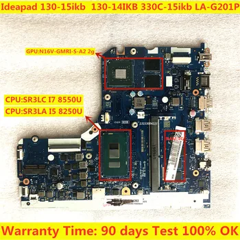 LA-G201P Anakart için Lenovo Ideapad 130-15IKB 330C-15 Laptop Anakart I5-8250U I7-8550U V2G RAM:4G DDR4 %100 % Test tamam