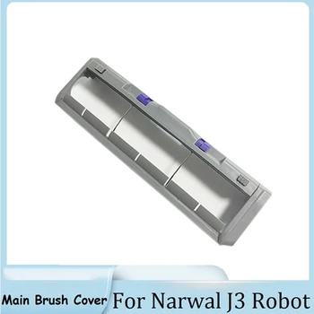 Ana Fırça Kapağı Narwal J3 robotlu süpürge Aksesuarları Haddeleme Fırça Ana Fırça Kapağı Yedek Parçalar