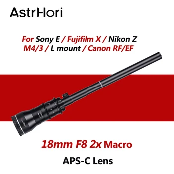 AstrHorı 18mm F8 2x Makro Lens Dahili dolgu ışığı APS-C Probu sony için lens E Nıkon Z F Fujı X Canon RF EF M4 / 3 L Dağı Kamera
