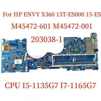 Için uygun HP ENVY X360 15T-ES000 15-ES laptop anakart 203038-1 M45472-601 M45472-001 UMA ile I5-1135G7 I7-1165G7 CPU100%